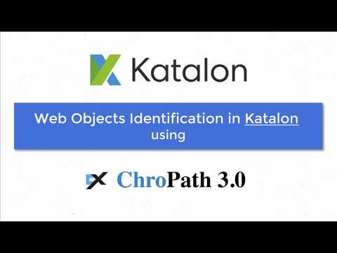 Katalon Studio with ChroPath - Object Identification using Xpath