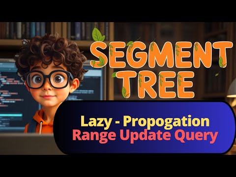 LAZY PROPOGATION | RANGE UPDATE QUERY | SEGMENMT TREE CONCEPTS