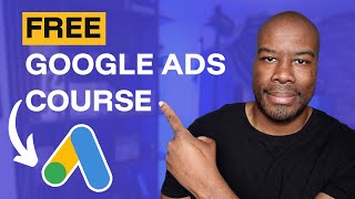 Free Google Ads Course 2026 (updated) | 5+ Hours | 60+ Lessons | Timestamps
