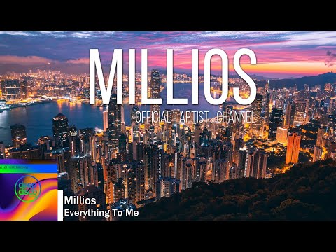 Millios - Everything To Me