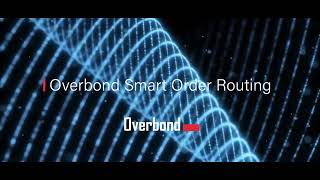 Overbond Smart Order Routing