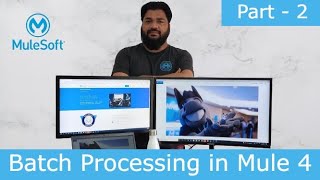 Batch Processing in Mule 4 | Part - 2 | Mule 4 | MuleSoft