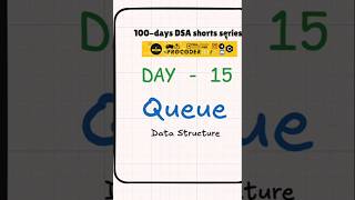 Day - 15/100 Of DSA Short Series | Queue  | @Pro_coder_ji #procoderjii  #youtubeshorts