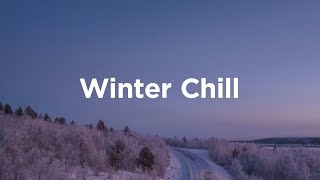 Winter Chill ☀️ Cozy Vibes to Unwind | Chillout House Mix
