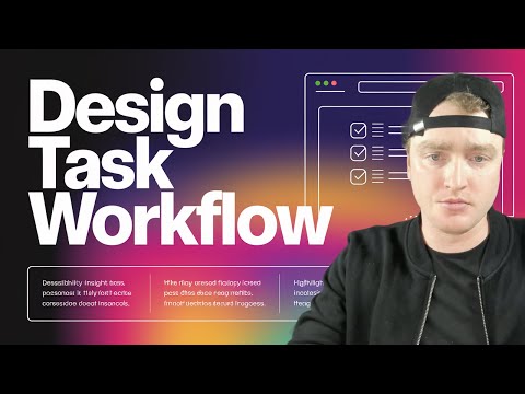 Organizing Your Design Tasks: A Workflow Breakdown