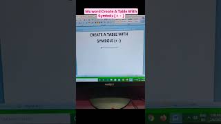Ms Word CREATE A TABLE WITH SYMBOLS ( + - )🖥️👈#computereducational #motivation #computergk
