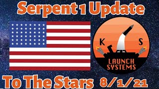 Serpent 1 Update | KS Launch Systems