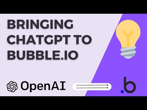 Easily Connect ChatGPT (OpenAI) to Bubble.io | Bubble Tutorials