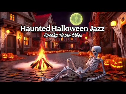 Haunted Halloween 🎃 Village Ambience 2025 | Spooky Jazz Night Music & Relaxing Sleep for Study