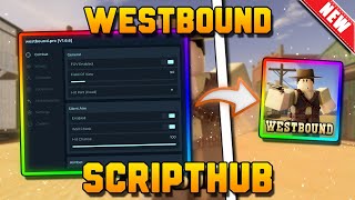 🔥 ScriptHub - Westbound Script | Auto Farm - Auto Rob - Auto Aimbot | Mobile & PC [2025]