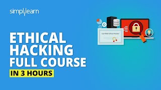 Ethical Hacking Full Course In 3 Hours🔥| Learn Ethical Hacking| Ethical Hacking Tutorial|Simplilearn