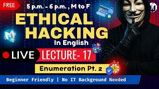 🔴 Live Ethical Hacking for Beginners |  Lecture - 17 | Full Course | White Fortress Security
