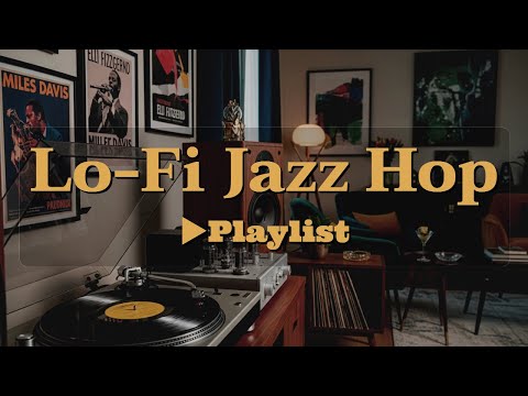[▶Lo-Fi Jazz Hop] Relaxing Jazz Hip Hop Beats for Work and Study