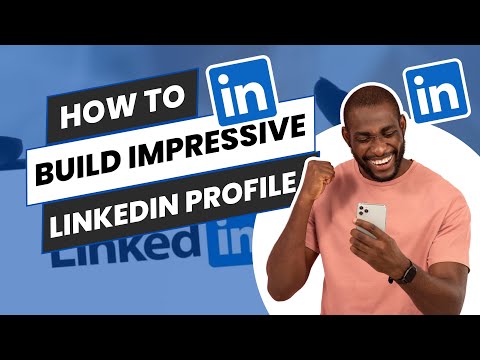 How to Build a Linkedin Account in 2024 (Step by Step Guide)
