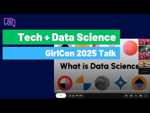 Tech + Data Science - GirlCon 2025 talk