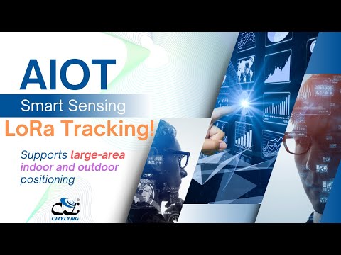 Chylyng-AIoT Smart Sensing: Seamless Indoor & Outdoor Tracking Made Easy! (LoRa Tracking Solutions)