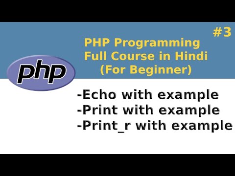 PHP Echo , Print and Print_r | PHP Tutorials in Hindi | PHP For Beginners | Hindi me PHP sikhe | #3