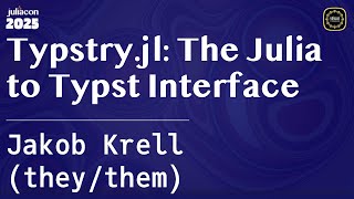 Typstry.jl: The Julia to Typst Interface | Krell (they/them) | JuliaCon Global 2025
