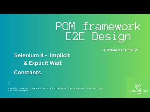 Implicit and Explicit wait | Constants | E2E Automation Framework