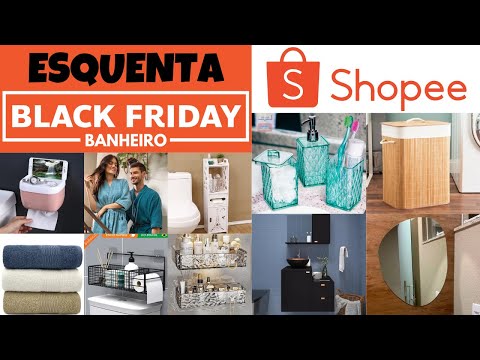 ACHADINHOS DA SHOPEE 12.12 PARA BANHEIRO ESQUENTA BLACK FRIDAY COM PREÇOS BAIXOS!