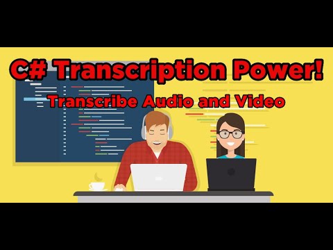 C# Transcription Power: Transcribe Audio and Video