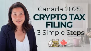 File Your 2025 Canada Crypto Taxes Accurately in 3 Simple Steps