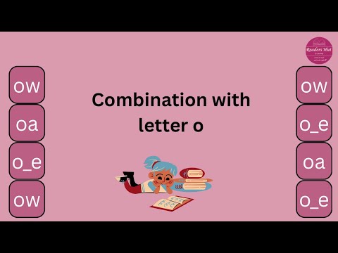 Combination with the letter oa , o_e, ow