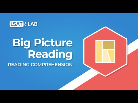 1. Big Picture Reading | LSAT Reading Comprehension
