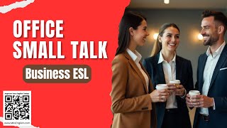 Master Small Talk at Work: Easy Icebreakers & English Phrases for Office Conversations