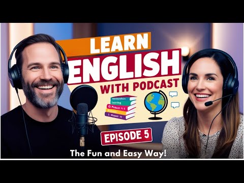 "Learn English with Podcast | Episode 5: Mastering English Pronunciation: The Fun and Easy Way