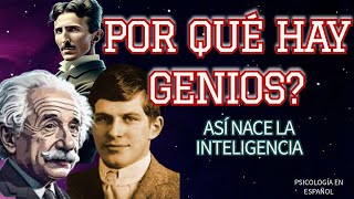 LA INTELIGENCIA - ¿LOS GENIOS NACEN O SE HACEN? Que te hace ser más inteligente. #inteligencia