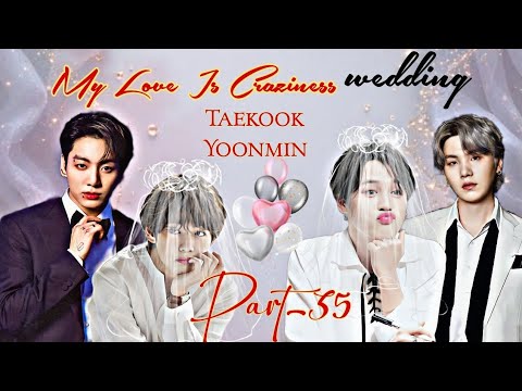 MY LOVE IS CRAZINESS ❤️‍🩹😈||(Part-35) Taekook Yoonmin {Wedding 💍) #taekooklovestory #taekookff 