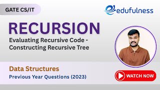 Evaluating Recursive Code - Constructing Recursive Tree | Data Structures | GATE 2023