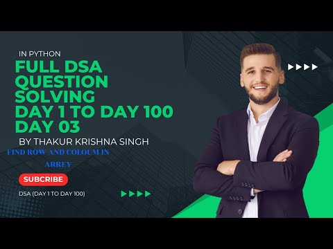 DSA ( QUESTION SOLVING DAY 03 ) USING PYTHON FINDING ROE AND COLOUMN SUM IN ARREYS