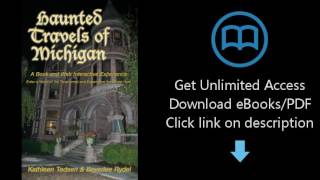 Download Haunted Travels of Michigan: A Book and Web Interactive Experience PDF