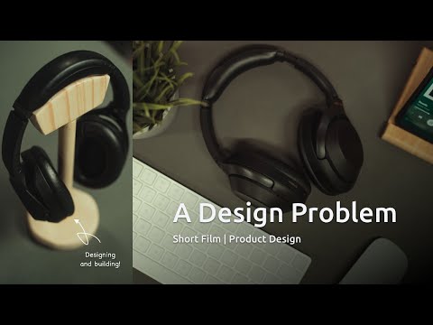 A Design Problem | Short Film | Product Design | Woodworking | Simple Headphone Stand
