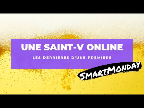 Une Saint-V Online : les derrières d'une première, premier talk du SmartMonday du 15 mars 2021
