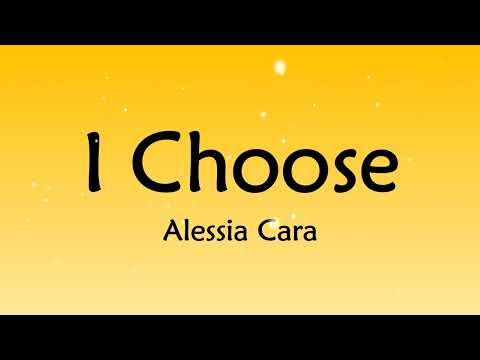 I Choose (Lyrics) - Alessia Cara [from The Willoughbys]