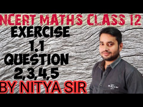 Ncert Maths Class 12 Exercise 1.1 (Part 3) Question 2,3,4,5 By Nitya Sir