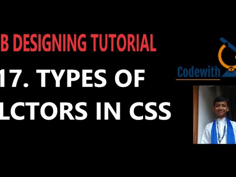Web Designing Tutorial: #17 - Type of Selectors in CSS (Live)