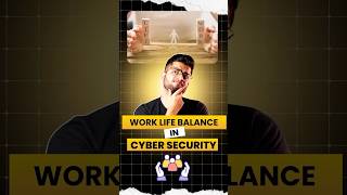 Work Life Balance In Cybersecurity ! #shorts