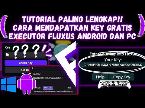 CARA GET KEY! MENDAPATKAN KEY GRATIS FLUXUS EXECUTOR ANDROID & PC | 100% BOCIL PASTI LANGSUNG PAHAM!