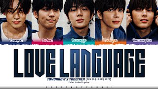 TXT 'Love Language' Lyrics (투모로우바이투게더 Love Language 가사) [Color Coded Han_Rom_Eng] | ShadowByYoongi