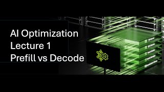 AI Optimization Lecture 01 -  Prefill vs Decode - Mastering LLM Techniques from NVIDIA