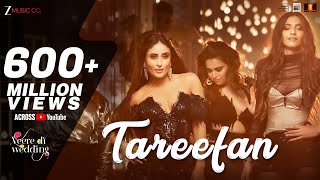 Tareefan | Veere Di Wedding | QARAN  Ft. Badshah | Kareena Kapoor Khan, Sonam Kapoor, Swara & Shikha