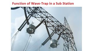 Function of Wave Trap in a Sub Station
