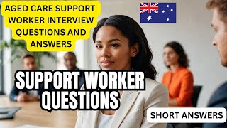 Aged Care Support Worker Interview Questions and Answers | Ace Your Interview