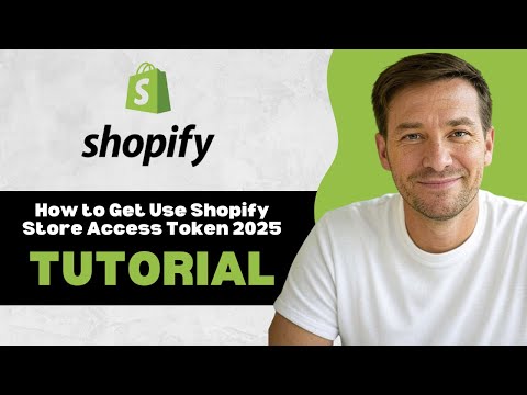 How to Get Use Shopify Store Access Token 2025
