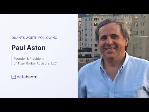 Quants worth following: Paul Aston, Founder and President of Tixall Global Advisors