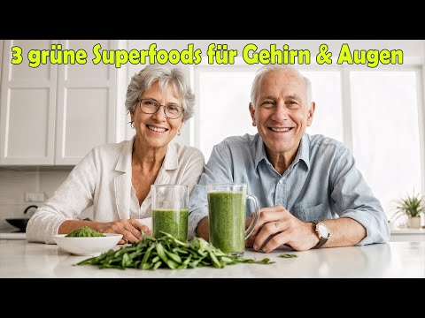 3 grüne Superfoods, die Gehirn & Augen im Alter schützen! 🧠👀